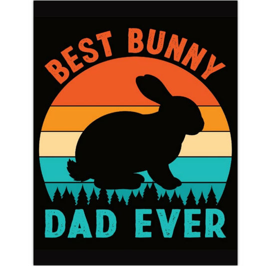 Best Bunny Dad Ever Bunny Rabbit Fridge Magnet